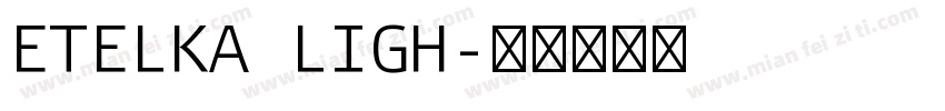 ETELKA LIGH字体转换